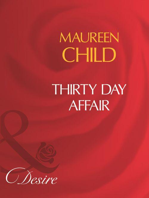 Thirty Day Affair (Mills &amp; Boon Desire): First edition