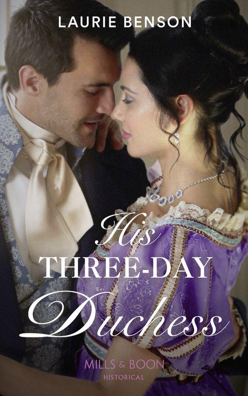 The Sommersby Brides - His Three-Day Duchess (Mills &amp; Boon Historical) (The Sommersby Brides, Book 3)