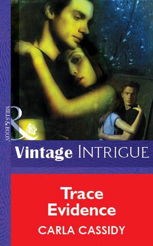 Trace Evidence (Mills &amp; Boon Vintage Intrigue): First edition
