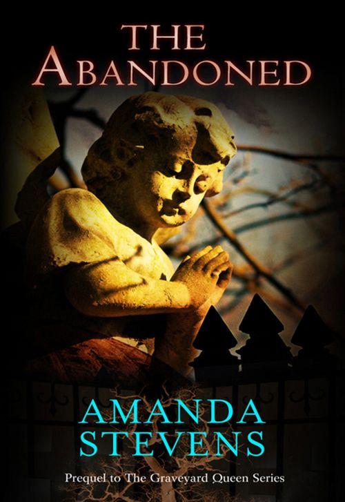 The Graveyard Queen Series - The Abandoned (The Graveyard Queen Series, Book 4): First edition
