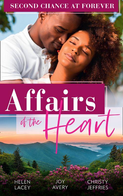 Affairs Of The Heart: Second Chance At Forever: A Kiss, a Dance & a Diamond / Soaring on Love / A Proposal for the Officer (9780263299632)