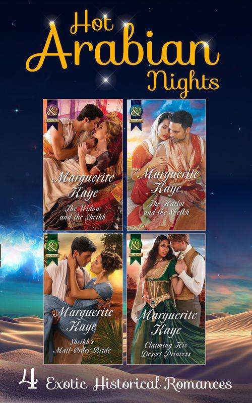 Hot Arabian Nights: The Widow and the Sheikh (Hot Arabian Nights) / Sheikh&#39;s Mail-Order Bride (Hot Arabian Nights) / The Harlot and the Sheikh (Hot Arabian Nights) / Claiming His Desert Princess (Hot Arabian Nights)