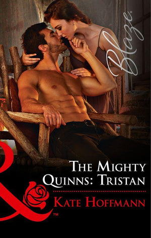 The Mighty Quinns - The Mighty Quinns: Tristan (Mills &amp; Boon Blaze) (The Mighty Quinns, Book 31)