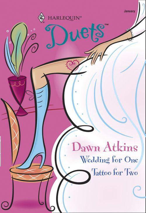 Wedding For One: Wedding For One / Tattoo For Two (Mills &amp; Boon Silhouette): First edition