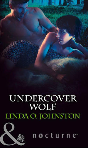 Undercover Wolf (Mills &amp; Boon Nocturne): First edition