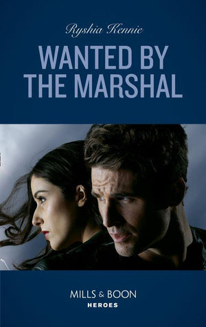 American Armor - Wanted By The Marshal (Mills &amp; Boon Heroes) (American Armor, Book 1)