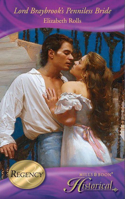 Lord Braybrook&#39;s Penniless Bride (Mills &amp; Boon Historical): First edition