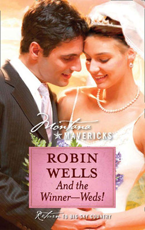 And The Winner--Weds! (Mills &amp; Boon Silhouette): First edition