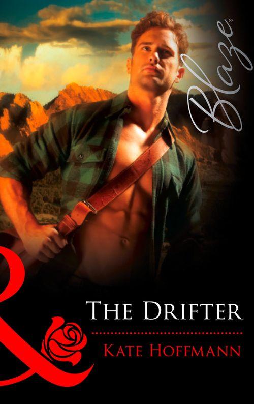 The Drifter (Mills &amp; Boon Blaze): First edition