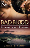 The Illegitimate Tycoon (Bad Blood, Book 6): First edition (9781408935996)