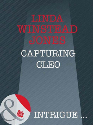 Capturing Cleo (Mills &amp; Boon Intrigue): First edition