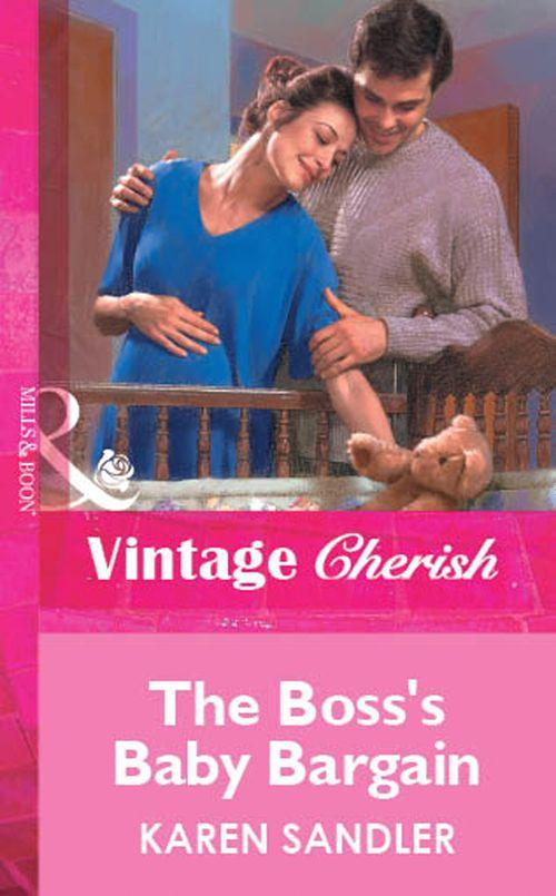 The Boss&#39;s Baby Bargain (Mills &amp; Boon Vintage Cherish): First edition