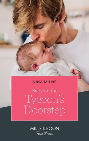 Baby On The Tycoon&#39;s Doorstep (Mills &amp; Boon True Love)