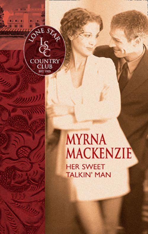 Her Sweet Talkin&#39; Man (Mills &amp; Boon Silhouette): First edition