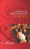 Caroselli's Christmas Baby (Mills & Boon Desire) (The Caroselli Inheritance, Book 1): First edition (9781408972137)