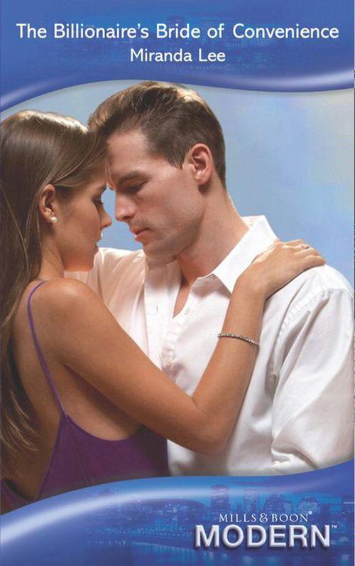 Three Rich Husbands - The Billionaire&#39;s Bride of Convenience (Mills &amp; Boon Modern) (Three Rich Husbands, Book 2): First edition