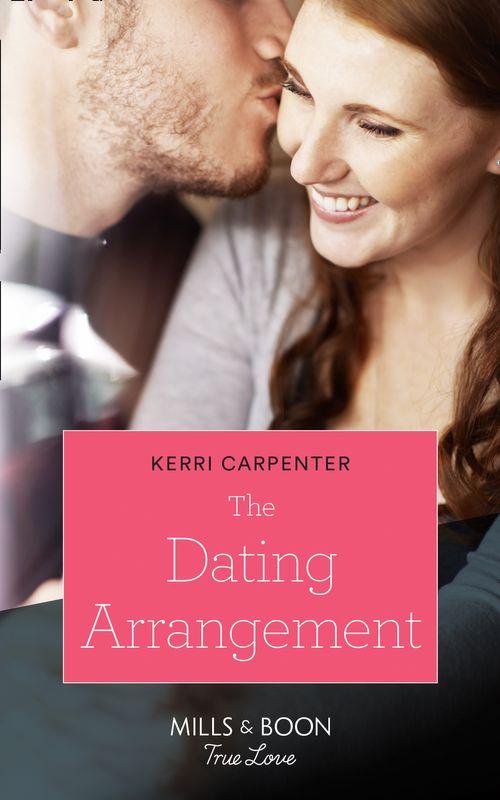 Something True - The Dating Arrangement (Mills &amp; Boon True Love) (Something True, Book 1)