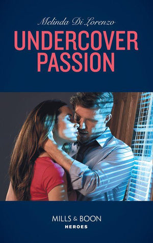 Undercover Justice - Undercover Passion (Mills &amp; Boon Heroes) (Undercover Justice, Book 3)