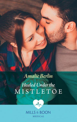 Scottish Docs in New York - Healed Under The Mistletoe (Mills &amp; Boon Medical) (Scottish Docs in New York, Book 2)