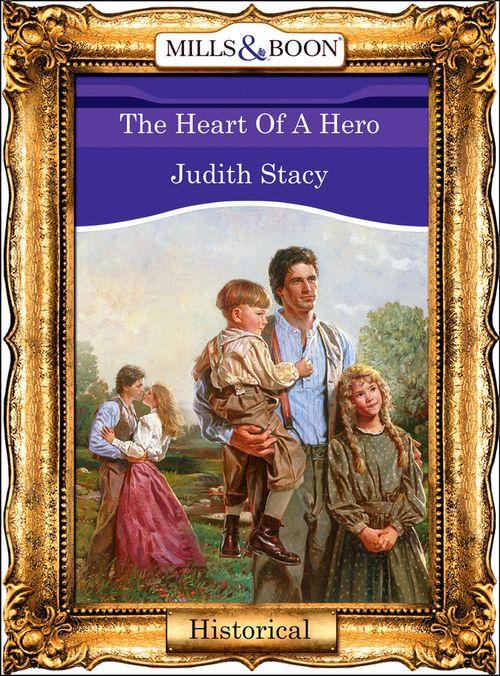 The Heart Of A Hero (Mills &amp; Boon Vintage 90s Modern): First edition
