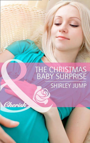 The Christmas Baby Surprise (Mills &amp; Boon Cherish): First edition