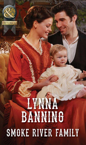 Smoke River Family (Mills &amp; Boon Historical)