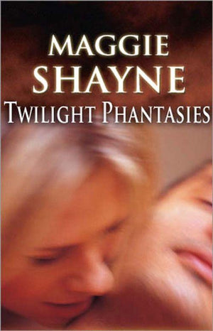 Twilight Phantasies (Mills &amp; Boon Nocturne): First edition