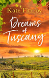 Dreams Of Tuscany: First edition (9781472096289)