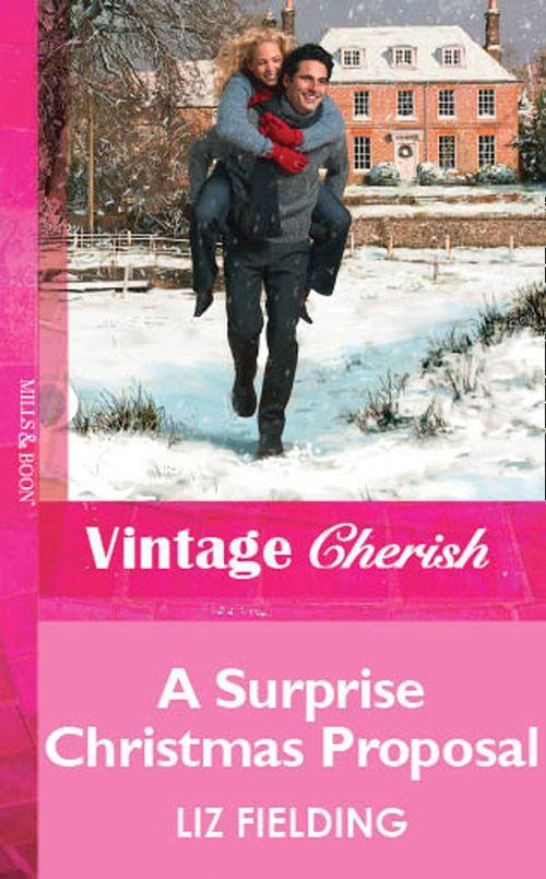A Surprise Christmas Proposal (Mills &amp; Boon Vintage Cherish): First edition