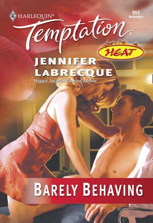 Barely Behaving (Mills &amp; Boon Temptation): First edition