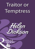 Traitor Or Temptress (Mills & Boon Historical): First edition (9781408931653)