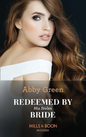 Rival Spanish Brothers - Redeemed By His Stolen Bride (Mills &amp; Boon Modern) (Rival Spanish Brothers, Book 2)