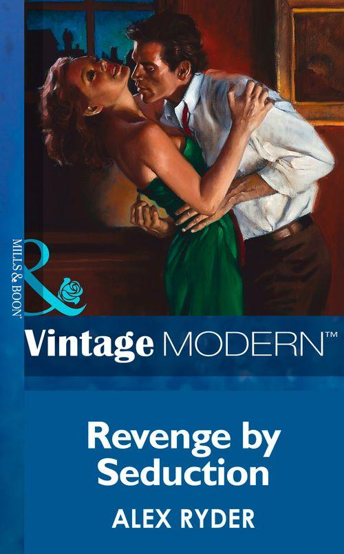 Revenge By Seduction (Mills &amp; Boon Modern): First edition