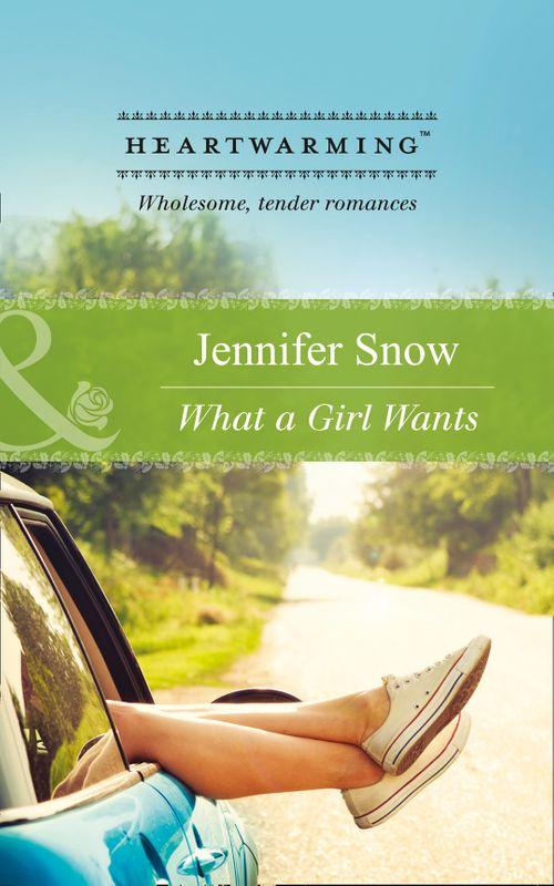 What a Girl Wants (Mills &amp; Boon Heartwarming): First edition