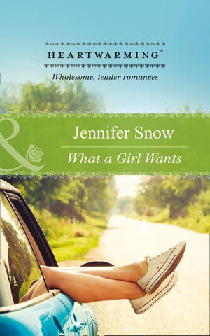 What a Girl Wants (Mills &amp; Boon Heartwarming): First edition