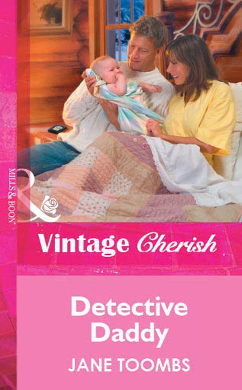 Detective Daddy (Mills &amp; Boon Vintage Cherish): First edition