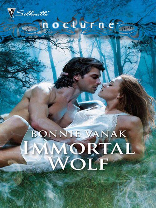Immortal Wolf (Mills &amp; Boon Intrigue): First edition
