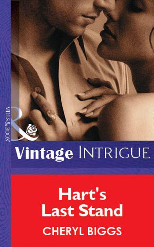 Hart&#39;s Last Stand (Mills &amp; Boon Vintage Intrigue): First edition