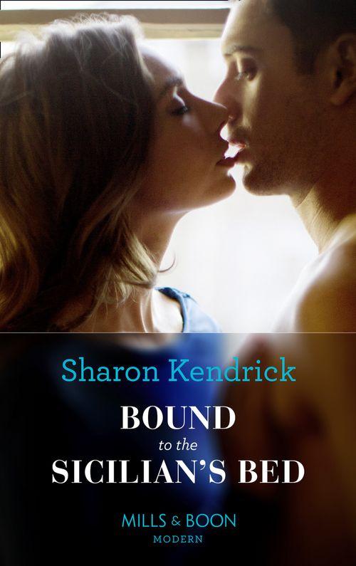 Bound To The Sicilian's Bed (Mills & Boon Modern) (Conveniently Wed!, Book 3) (9781474071802)
