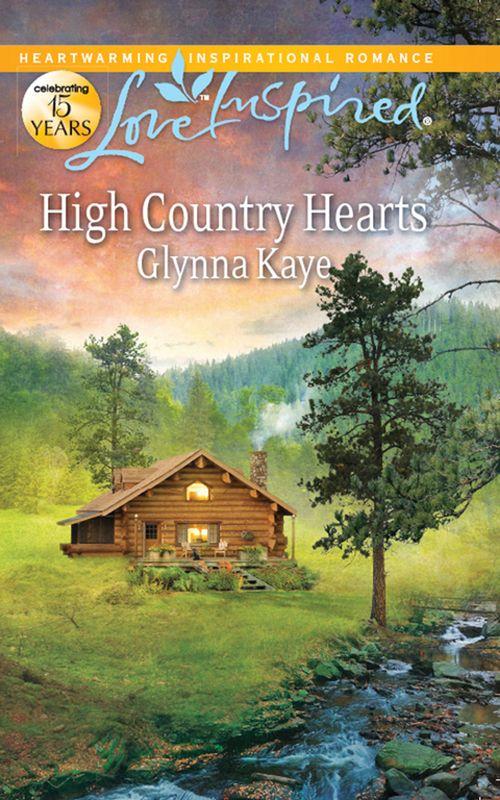 High Country Hearts (Mills &amp; Boon Love Inspired): First edition
