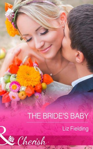 The Bride&#39;s Baby (Mills &amp; Boon Cherish): First edition