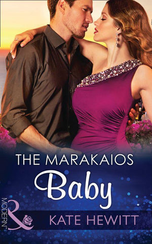 The Marakaios Brides - The Marakaios Baby (Mills &amp; Boon Modern) (The Marakaios Brides, Book 2): First edition