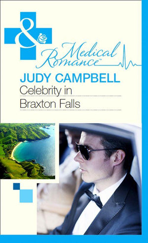 Celebrity In Braxton Falls (Mills &amp; Boon Medical): First edition