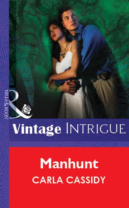 Manhunt (Mills &amp; Boon Vintage Intrigue): First edition