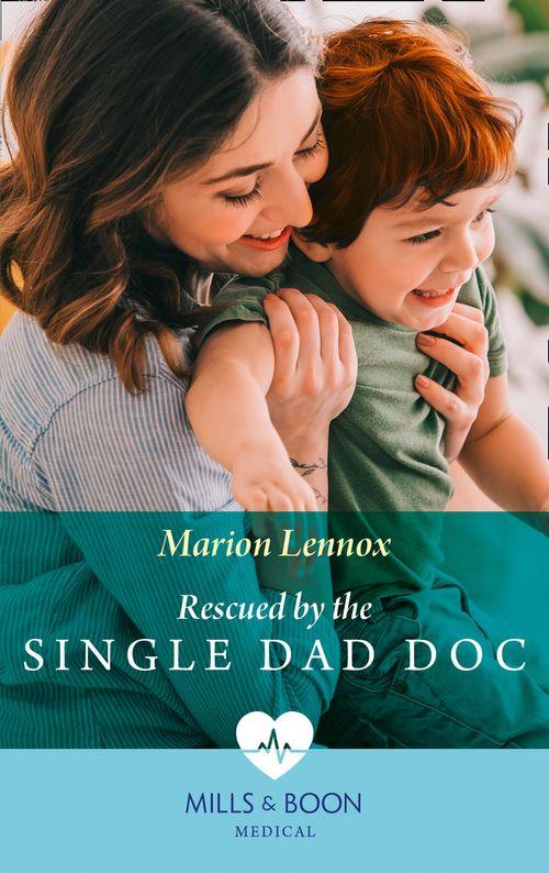 Rescued By The Single Dad Doc (Mills &amp; Boon Medical)