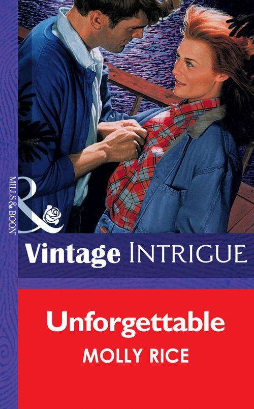 Unforgettable (Mills &amp; Boon Vintage Intrigue): First edition