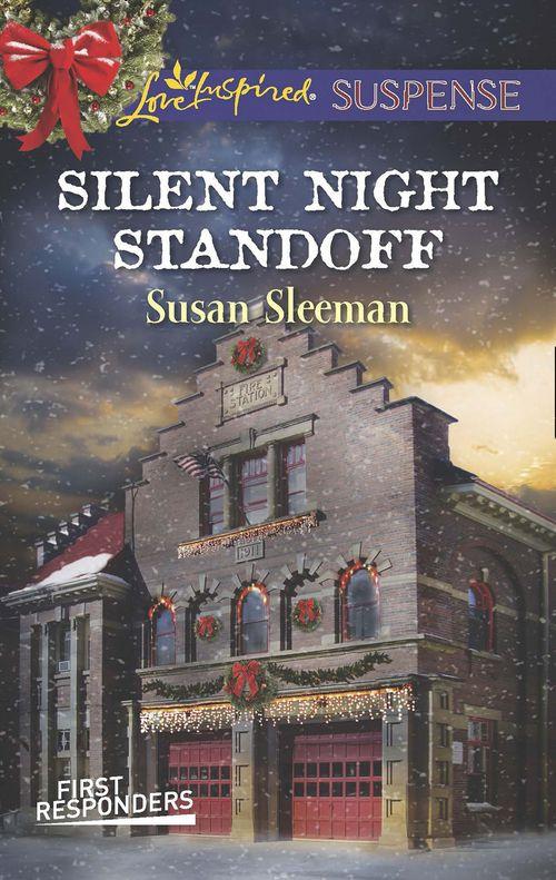 First Responders - Silent Night Standoff (Mills &amp; Boon Love Inspired Suspense) (First Responders, Book 1): First edition