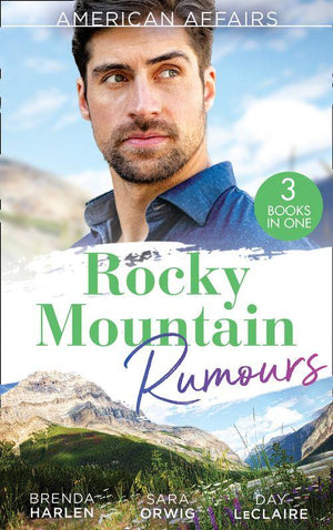 American Affairs: Rocky Mountain Rumours: The Maverick&#39;s Thanksgiving Baby (Montana Mavericks: 20 Years in the Saddle!) / The Reluctant Heiress / Nothing Short of Perfect