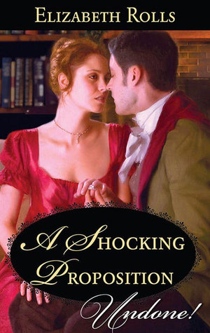 A Shocking Proposition (Mills & Boon Historical Undone): First edition (9781472057273)