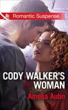 Cody Walker's Woman (Mills & Boon Romantic Suspense): First edition (9781472096814)